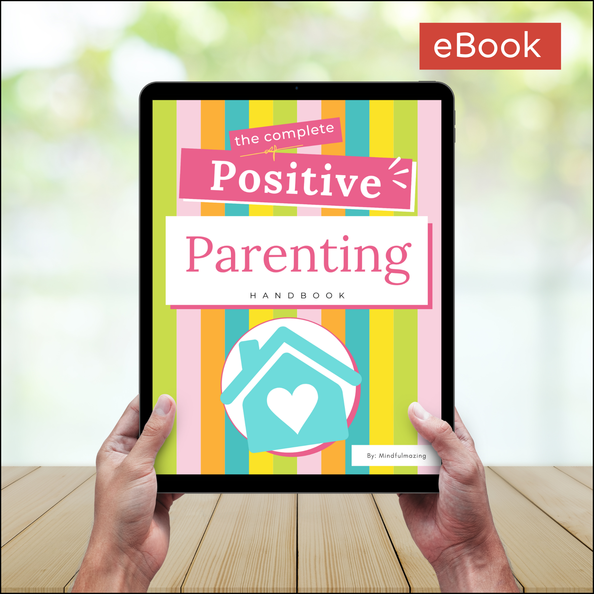 Positive Parenting Handbook