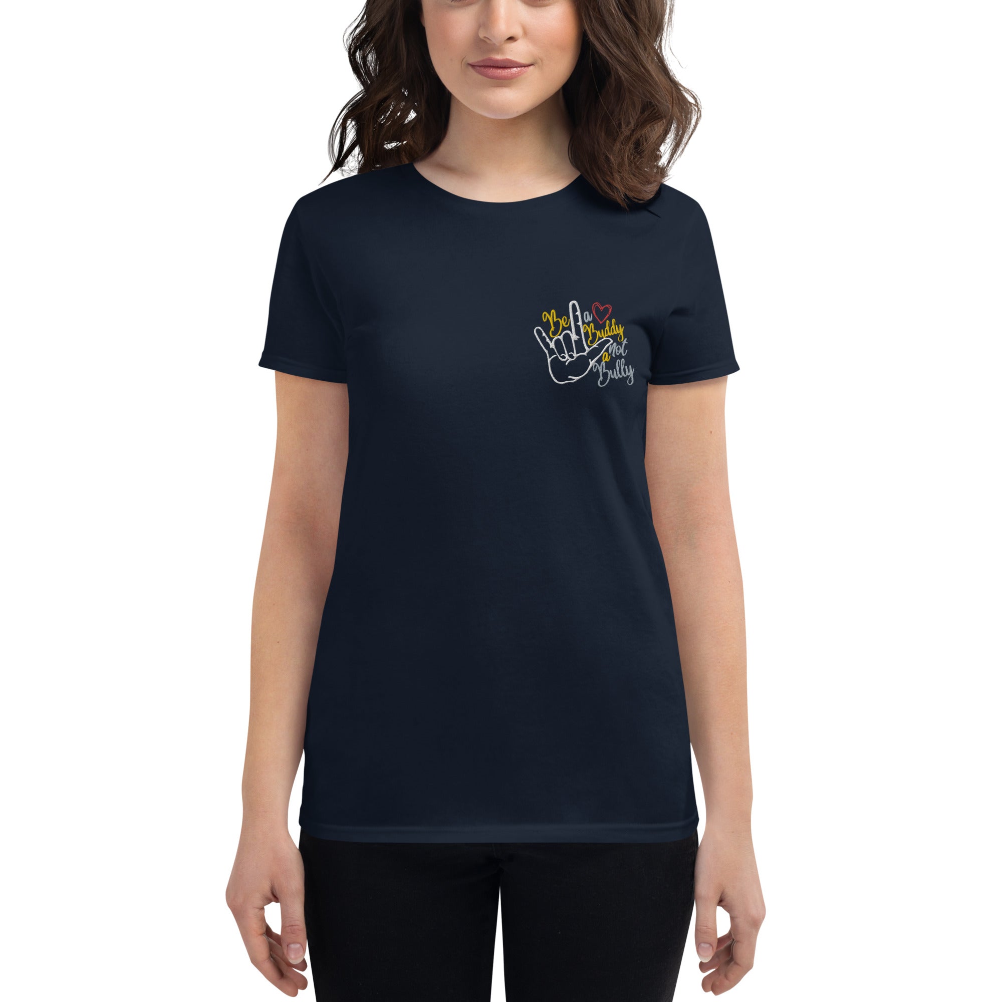 Be a Buddy Not a Bully Embroidered Women's T-shirt