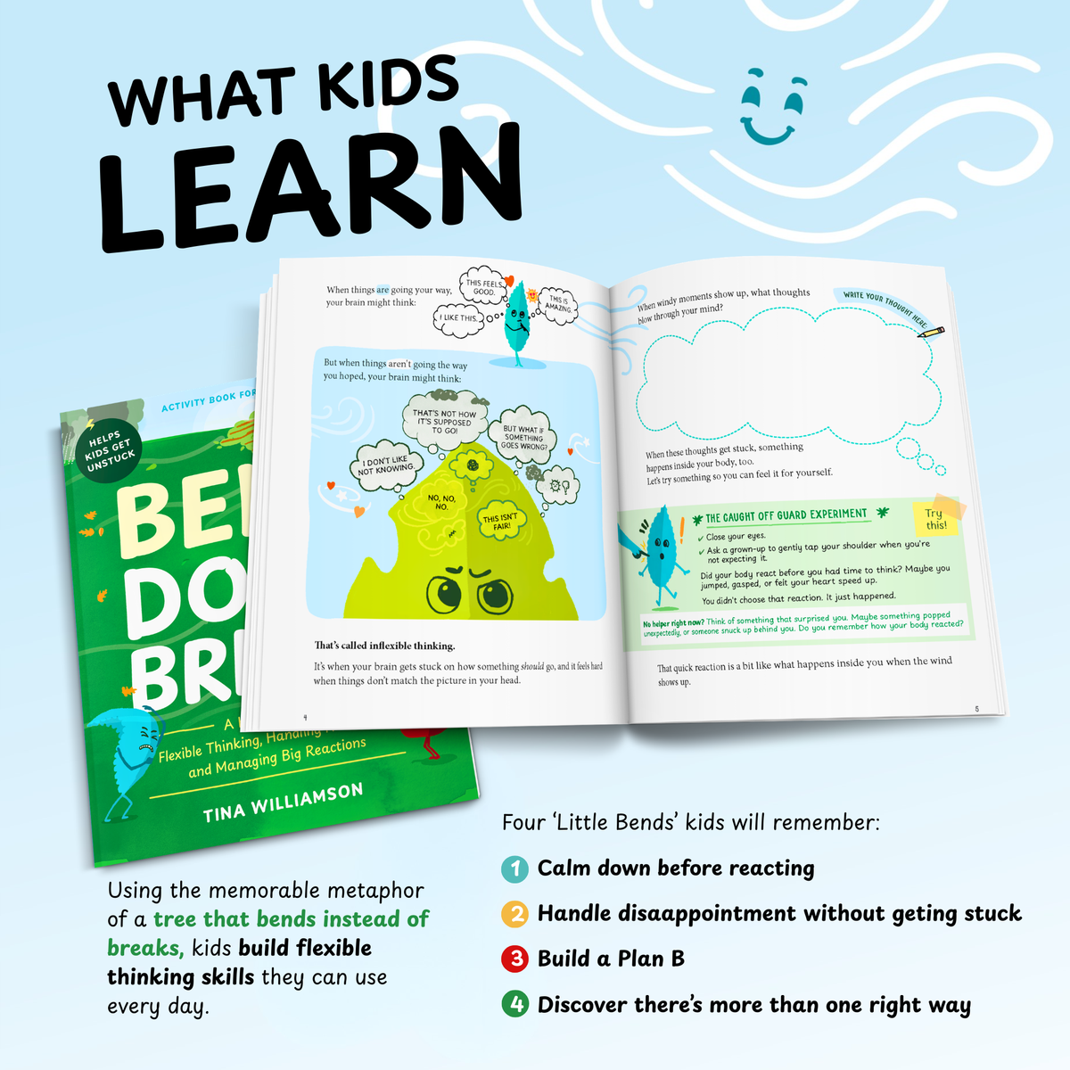 Bend Don't Break: A Kid's Guide to Flexible Thinking and Managing Big Reactions